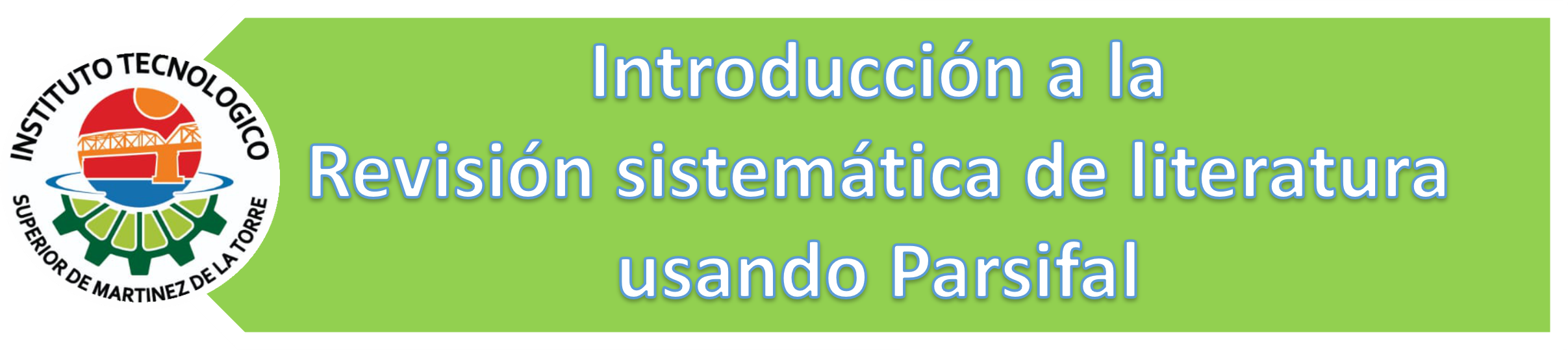 Introducción a la revisión sistemática de literatura usando PARSIFAL 