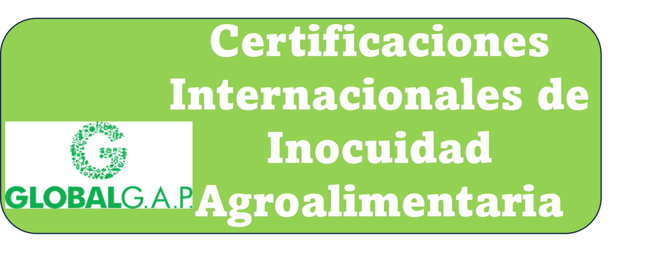 Certificaciones Internacionales de Inocuidad Agroalimentaria